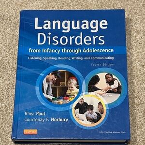 Language Disorders from Infancy Through Adolescence 4th Ed by Paul and Norbury
